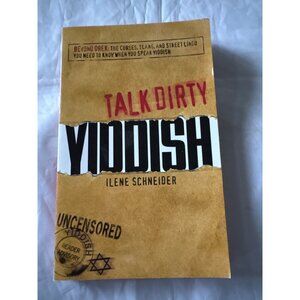Talk Dirty Yiddish Uncensored By Ilene Schneider Funny Language Guide Paperback